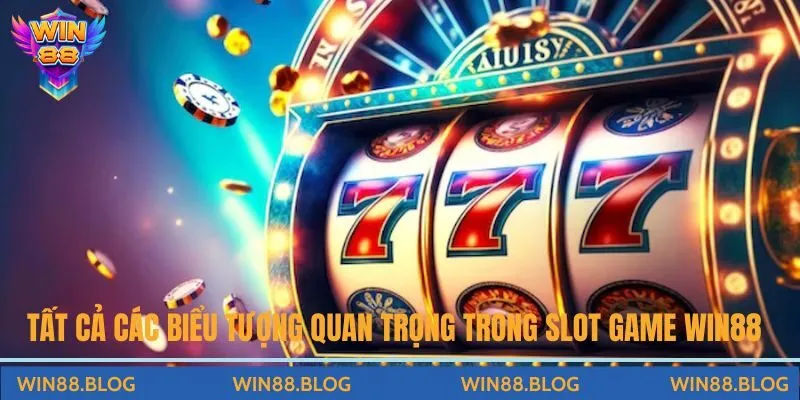 Tất cả biểu tượng quan trọng trong slot game