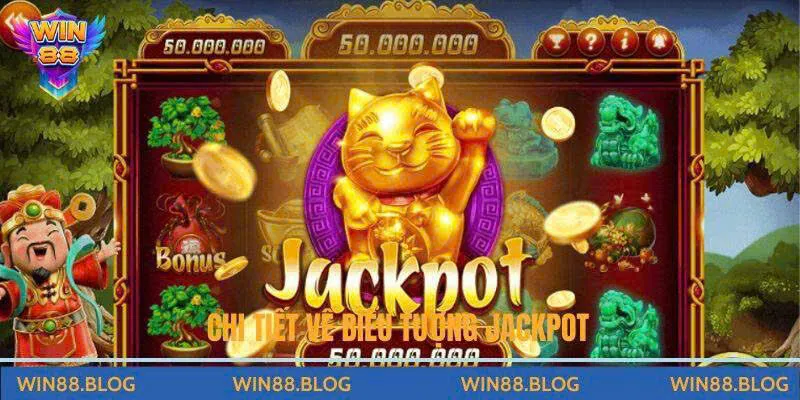 Chi tiết về biểu tượng jackpot