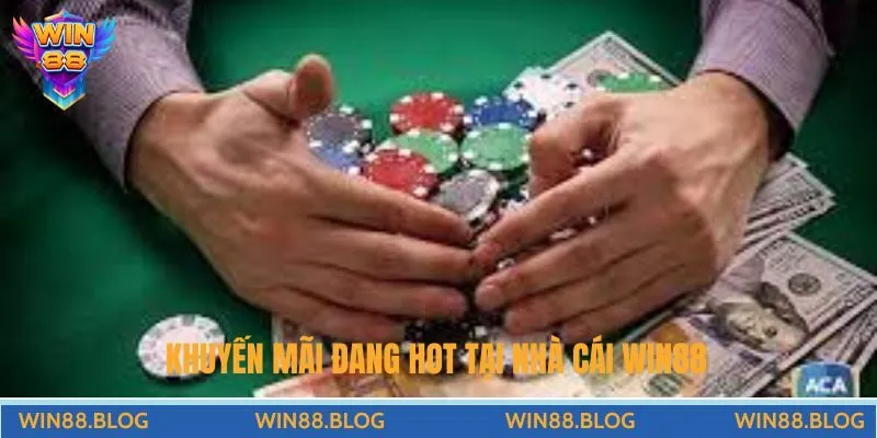 Khuyến mãi nào đang hot tại nhà cái Win88