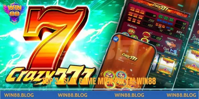 Tổng hợp các slot game miễn phí tại Win88 hot nhất hiện tại